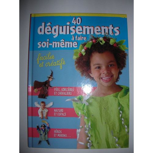 40 Déguisements À Faire Soi-Même