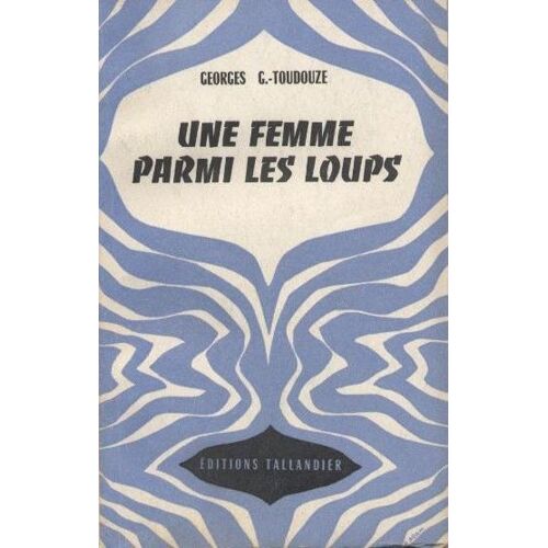 Une Femme Parmi Les Loups