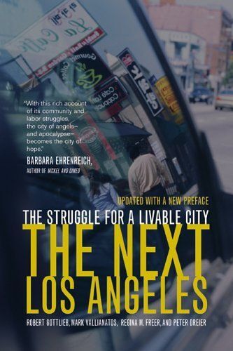 The Next Los Angeles : The Struggle For A Livable City