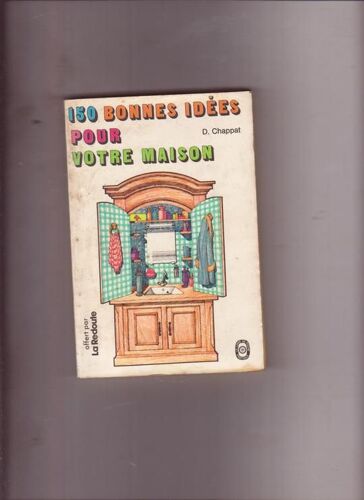 150 Bonnes Idées Pour Votre Maison