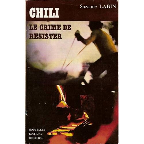 Chili   Le Crime De Résister
