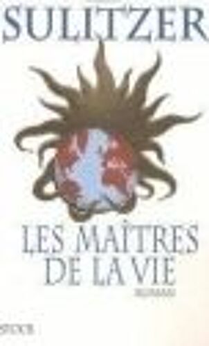 Les Maîtres De La Vie