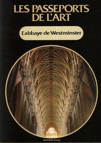 Les Passeports De L'art Série Noire  N° 22 : L'abbaye De Westminster