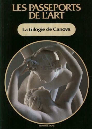 Les Passeports De L'art Série Noire  N° 37 : La Trilogie De Canova