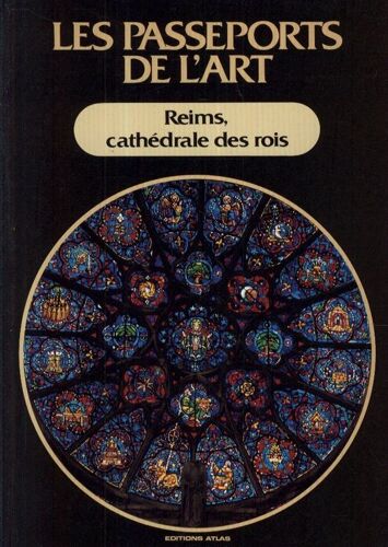 Les Passeports De L'art Série Noire  N° 45 : Reims Cathédrale Des Rois