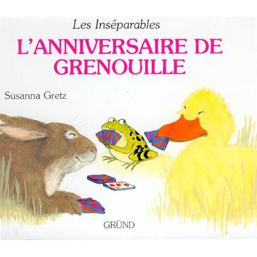 Les Inséparables Tome 2 - L'anniversaire De Grenouille
