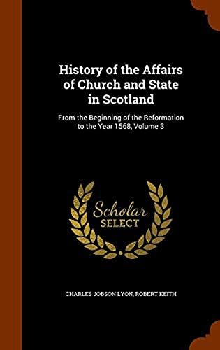 History Of The Affairs Of Church And State In Scotland