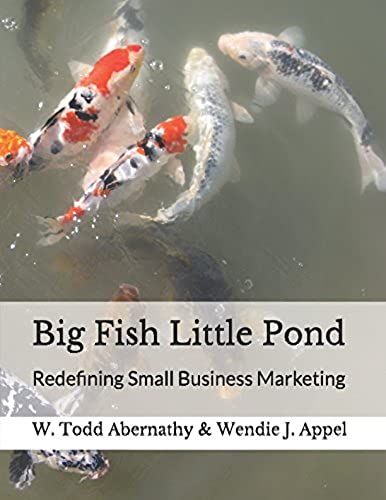 Big Fish Little Pond: Redefining Small Business Marketing