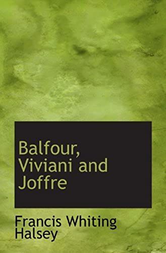 Balfour, Viviani And Joffre