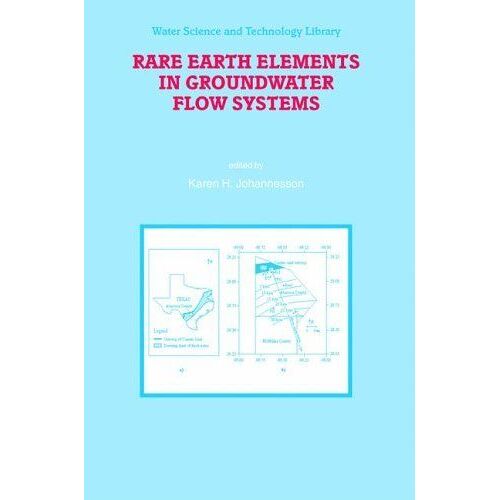 Rare Earth Elements In Groundwater Flow Systems Water Science And Technology Library