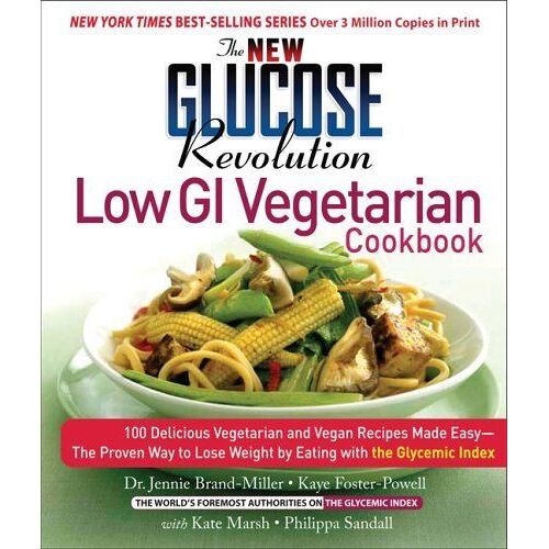 The New Glucose Revolution Low Gi Vegetarian Cookbook