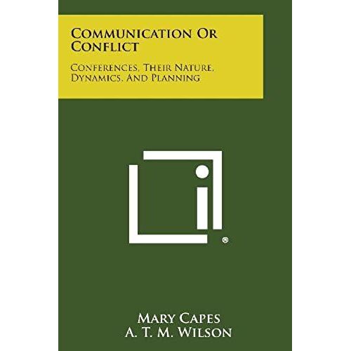 Communication Or Conflict: Conferences, Their Nature, Dynamics, And Planning