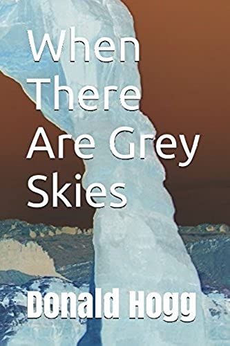 When There Are Grey Skies