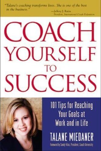 Coach Yourself To Success, Revised And Updated Edition