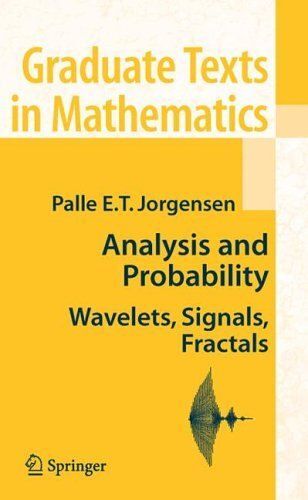 Analysis And Probability - Wavelets, Signal, Fractals