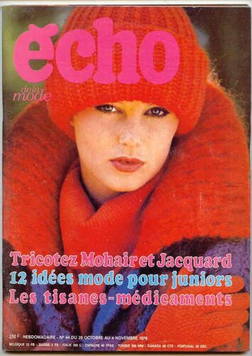 Echo De La Mode  N° 44 : Tricotez Mohair Et Jacquard / 12 Idées Mode Pour Juniors / Les Tisanes-Médicaments
