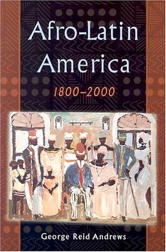 Afro-Latin America, 1800-2000