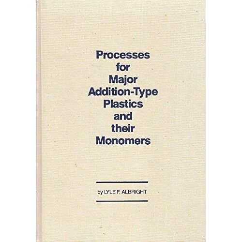 Processes For Major Addition-Type Plastics And Their Monomers