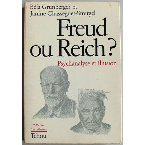 Freud Ou Reich ? Psychanalyse Et Illusion