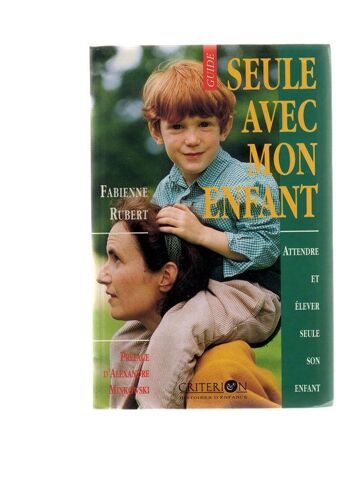 Seule Avec Mon Enfant - Attendre Et Élever Seule Son Enfant