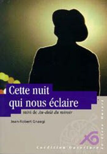 Cette Nuit Qui Nous Éclaire