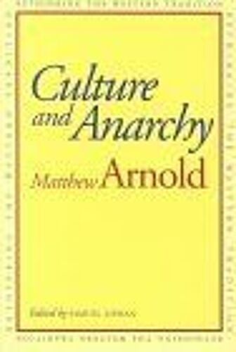Culture And Anarchy Rethinking The Western Tradition