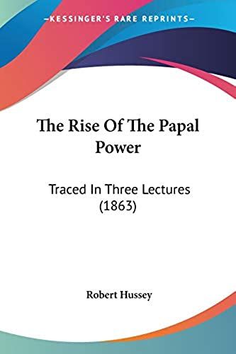 The Rise Of The Papal Power