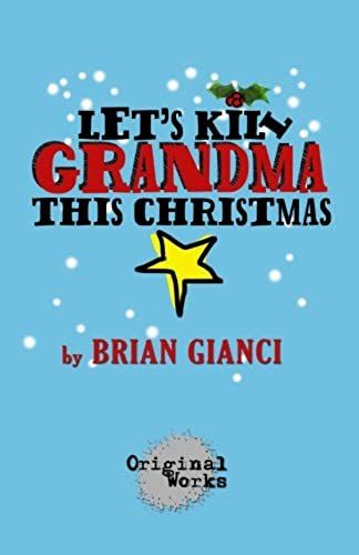 Let's Kill Grandma This Christmas