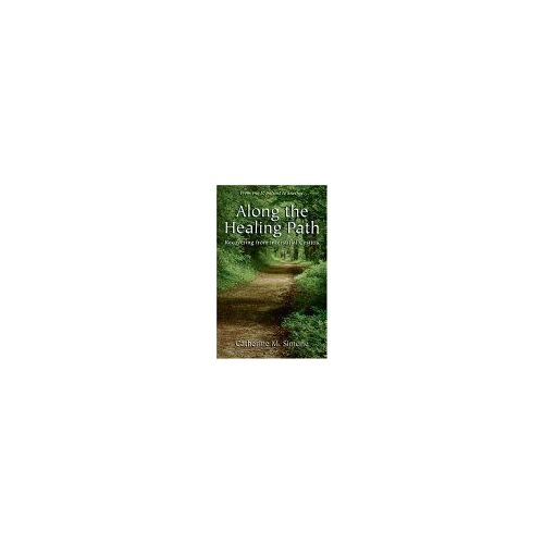 Along The Healing Path : Recovering From Interstitial Cystitis