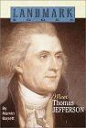Meet Thomas Jefferson Landmark Books