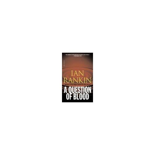 A Question Of Blood : An Inspector Rebus Novel Inspector Rebus Mysteries Paperback