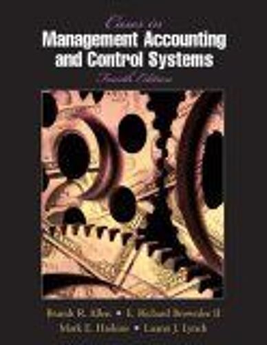 Cases In Management Accounting And Control Systems 4th Edition