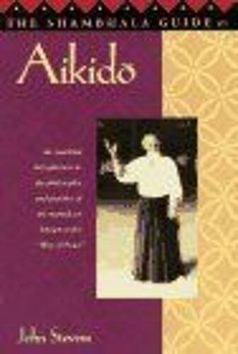 The Shambhala Guide To Aikido