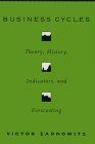 Business Cycles : Theory, History, Indicators, And Forecasting National Bureau Of Economic Research Studies In Income And Wealth