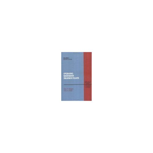 Upgrading Wastewater Treatment Plants, Second Edition