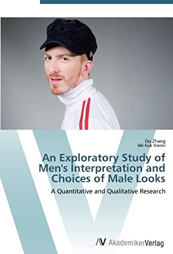 An Exploratory Study Of Men's Interpretation And Choices Of Male Looks