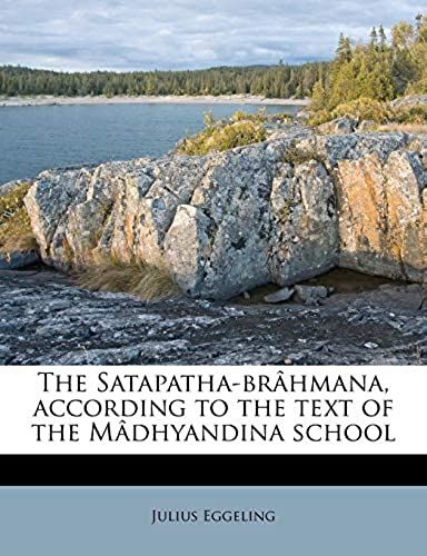The Satapatha-Brâhmana, According To The Text Of The Mâdhyandina School Volume 3