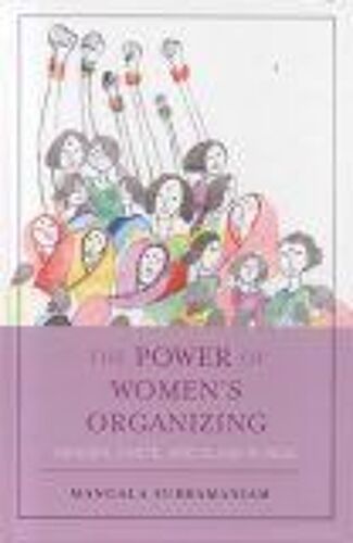 The Power Of Women's Organizing : Gender, Caste, And Class In India