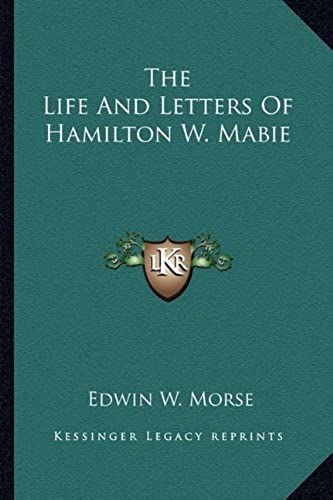 The Life And Letters Of Hamilton W. Mabie