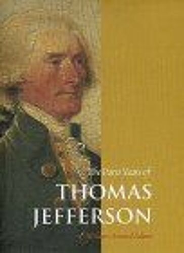 The Paris Years Of Thomas Jefferson