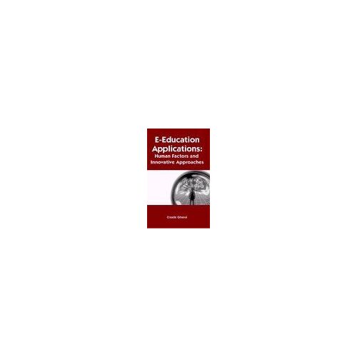 E-Education Applications : Human Factors And Innovative Approaches