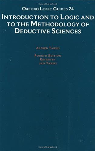 Introduction To Logic And To The Methodology Of The Deductive Sciences: 4th (Fourth) Edition