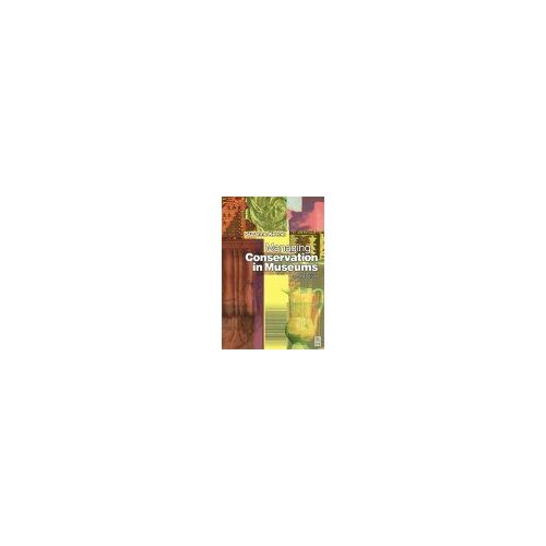 Managing Conservation In Museums, Second Edition