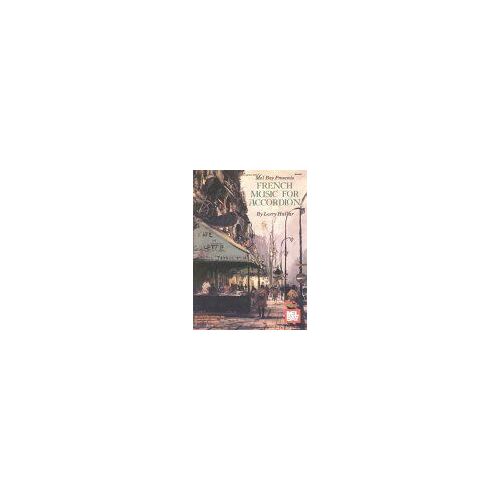Mel Bay Presents French Music For Accordion