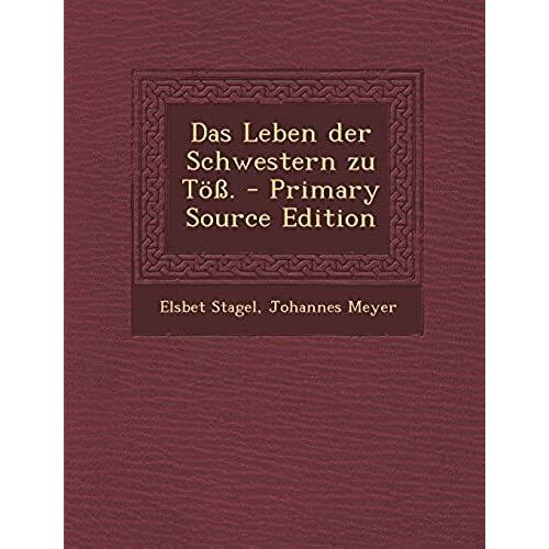 Das Leben Der Schwestern Zu Töß. - Primary Source Edition (German Edition)