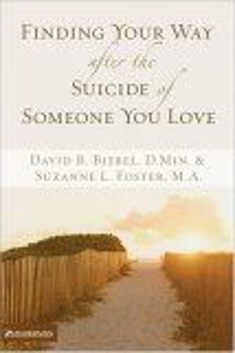 Finding Your Way After The Suicide Of Someone You Love