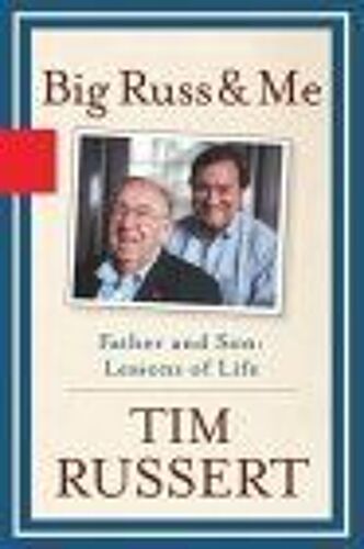 Big Russ And Me : Father And Son - Lessons Of Life
