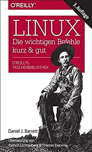 Linux - Die Wichtigen Befehle Kurz & Gut