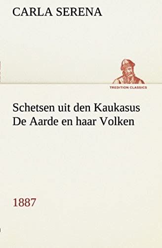 Schetsen Uit Den Kaukasus De Aarde En Haar Volken, 1887