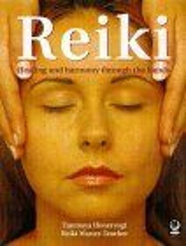 The Power Of Reiki : An Ancient Hands-On Healing Technique
